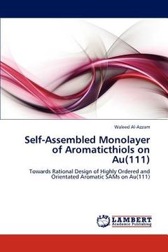 portada self-assembled monolayer of aromaticthiols on au(111) (in English)