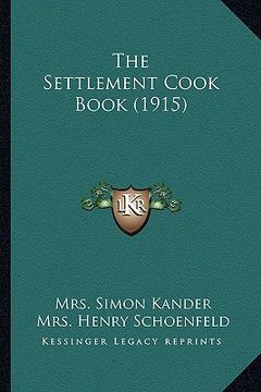 portada the settlement cook book (1915) (en Inglés)
