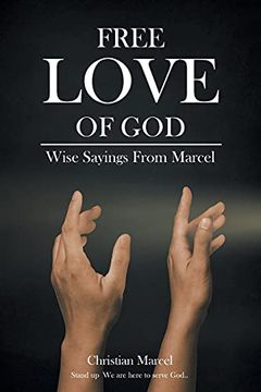 portada Free Love of God: Wise Sayings From Marcel (en Inglés)