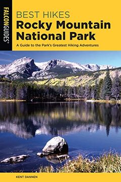 portada Best Hikes Rocky Mountain National Park: A Guide to the Park's Greatest Hiking Adventures (Regional Hiking Series) (en Inglés)