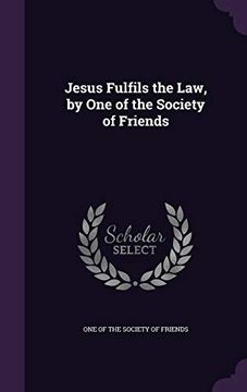 portada Jesus Fulfils the Law, by one of the Society of Friends