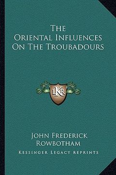portada the oriental influences on the troubadours (in English)