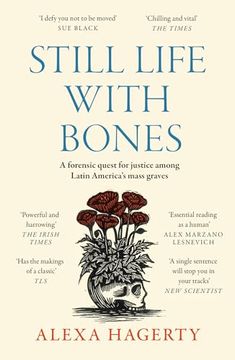 portada Still Life With Bones: A Forensic Quest for Justice Among Latin America's Mass Graves