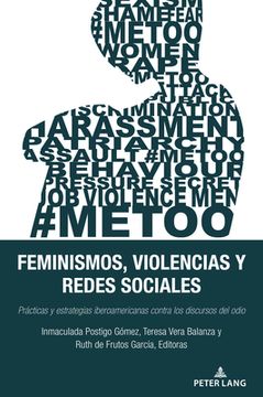 portada Feminismos, violencias y redes sociales: Prácticas y estrategias iberoamericanas contra los discursos del odio