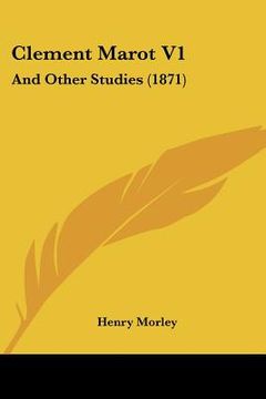 portada clement marot v1: and other studies (1871) (in English)