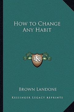 portada how to change any habit (en Inglés)