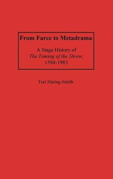 portada From Farce to Metadrama: A Stage History of the Taming of the Shrew, 1594-1983 (Contributions in Drama and Theatre Studies) (in English)