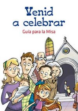 portada Venid a Celebrar: Guía Para la Misa (Básicos Cristianos Para Niños) (in Spanish)