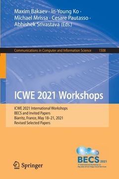 portada Icwe 2021 Workshops: Icwe 2021 International Workshops, Becs and Invited Papers, Biarritz, France, May 18-21, 2021, Revised Selected Papers (in English)