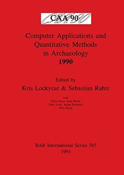 portada Computer Applications and Quantitative Methods in Archaeology 1990 (565) (British Archaeological Reports International Series) 