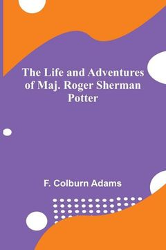 portada The Life and Adventures of Maj. Roger Sherman Potter (en Inglés)