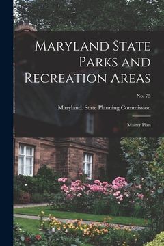portada Maryland State Parks and Recreation Areas: Master Plan; No. 75 (en Inglés)