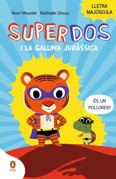 SUPERDOS I LA GALLINA JURASSICA SUPERDOS 1 (en Catalá)