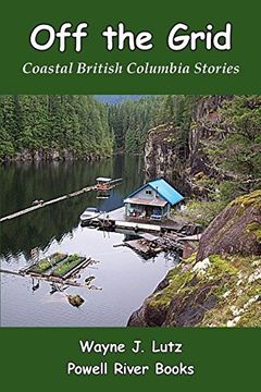 portada Off the Grid: Coastal British Columbia Stories