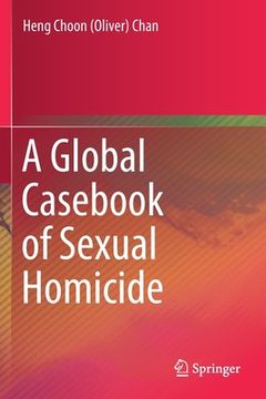 portada A Global Casebook of Sexual Homicide (en Inglés)