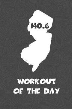 portada Workout of the Day: New Jersey Workout of the Day Log for tracking and monitoring your training and progress towards your fitness goals. A (en Inglés)