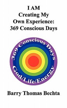 portada i am creating my own experience: 369 consciously days (en Inglés)