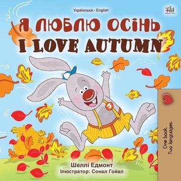 portada I Love Autumn (Ukrainian English Bilingual Children's Book)
