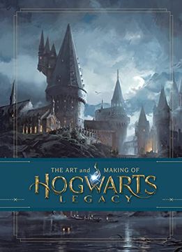 portada The art and Making of Hogwarts Legacy: Exploring the Unwritten Wizarding World (en Inglés)