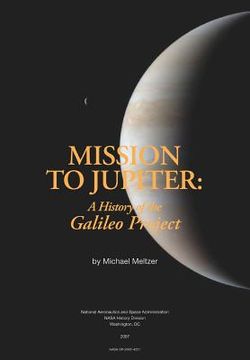 portada Mission to Jupiter: A History of the Galileo Project (en Inglés)