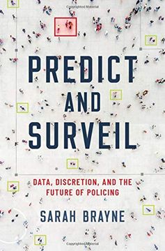 portada Predict and Surveil: Data, Discretion, and the Future of Policing (in English)