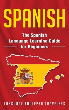 portada Spanish: The Spanish Language Learning Guide for Beginners 