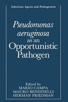 portada Pseudomonas Aeruginosa as an Opportunistic Pathogen
