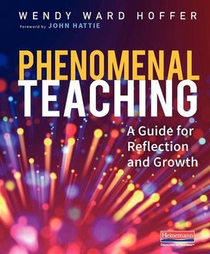 portada Phenomenal Teaching: A Guide for Reflection and Growth (en Inglés)
