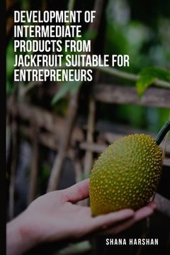 portada To develop intermediate products from jackfruit suitable for entrepreneurs