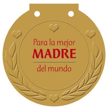 portada Para la Mejor Madre del Mundo: Una Medalla Para Alguien muy Especial! (in Spanish)