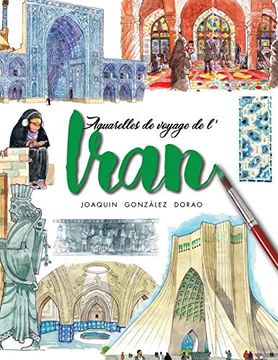 portada Iran: Carnet de Voyage Avec Aquarelles (in French)