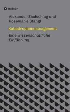 portada Katastrophenmanagement: Eine wissenschaftliche Einführung (en Alemán)
