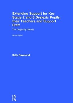 portada Extending Support for Key Stage 2 and 3 Dyslexic Pupils, Their Teachers and Support Staff: The Dragonfly Games (en Inglés)