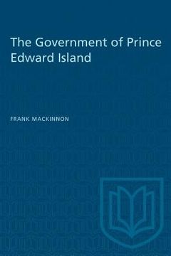 portada The Government of Prince Edward Island (in English)
