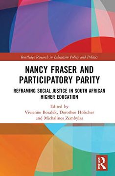 portada Nancy Fraser and Participatory Parity: Reframing Social Justice in South African Higher Education (Routledge Research in Education Policy and Politics) (en Inglés)