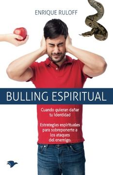 portada Bulling Espiritual: Estrategias espirituales para sobreponerte a los ataques del enemigo (Spanish Edition)