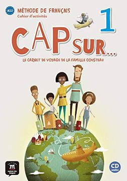 portada Méthode de Français cap Sur. 1: Le Carnet de Voyage de la Famille Cousteau (1Cd Audio) (en Francés)