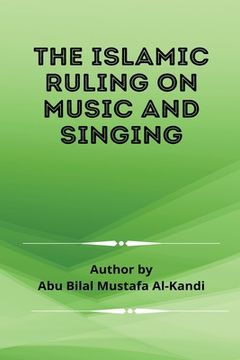 portada The Islamic Ruling on Music and Singing (en Inglés)