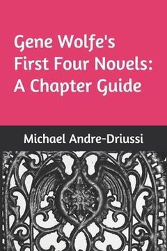 portada Gene Wolfe's First Four Novels: A Chapter Guide (en Inglés)