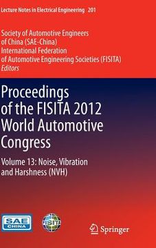 portada proceedings of the fisita 2012 world automotive congress: volume 13: noise, vibration and harshness (nvh) (en Inglés)