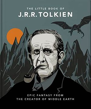 portada The Little Book of J. R. R. Tolkien: Wit and Wisdom From the Creator of Middle Earth (The Little Books of Literature) 