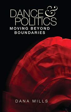 portada Dance and Politics: Moving Beyond Boundaries (en Inglés)
