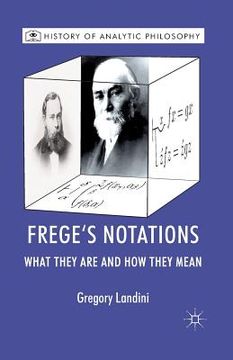 portada Frege's Notations: What They Are and How They Mean (en Inglés)