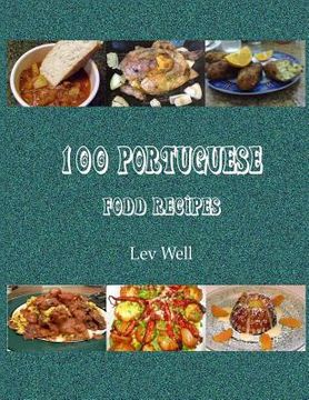portada 100 Portuguese Food Recipes (en Inglés)