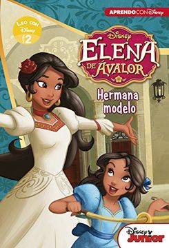 Elena de Avalor. Hermana modelo. Leo con Disney Nivel 2