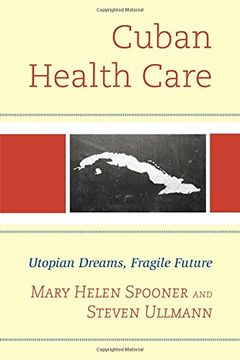 portada Cuban Health Care: Utopian Dreams, Fragile Future