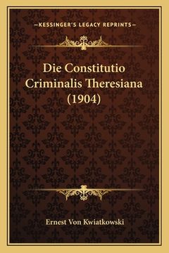 portada Die Constitutio Criminalis Theresiana (1904) (en Alemán)