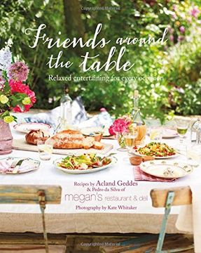 portada Friends Around the Table: Relaxed Entertaining for Every Occasion