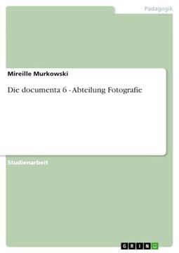 portada Die Documenta 6 - Abteilung Fotografie (en Alemán)