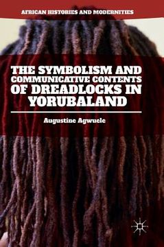 portada The Symbolism and Communicative Contents of Dreadlocks in Yorubaland (in English)